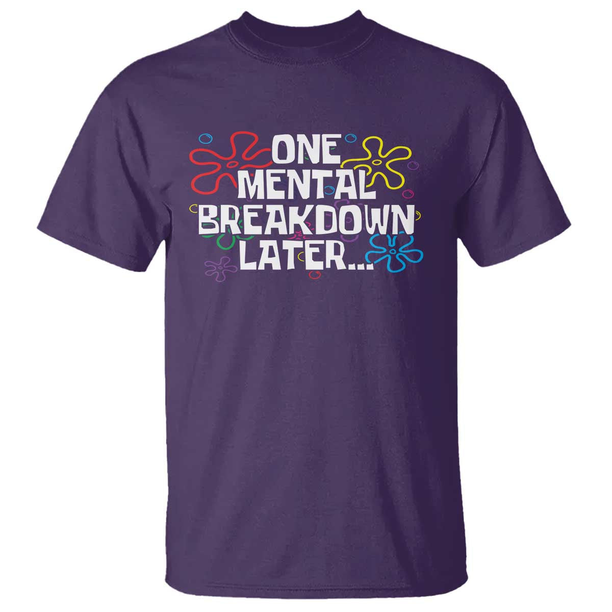 funny-mental-health-t-shirt-one-mental-breakdown-later