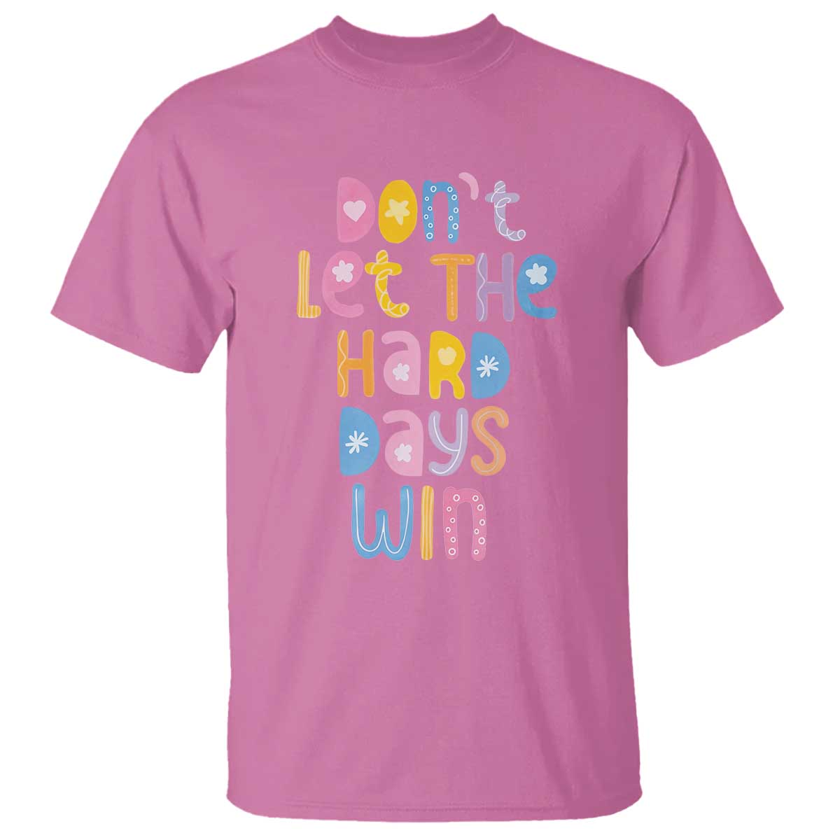 dont-let-the-hard-days-win-t-shirt