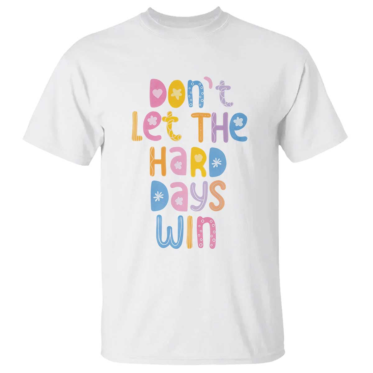 dont-let-the-hard-days-win-t-shirt