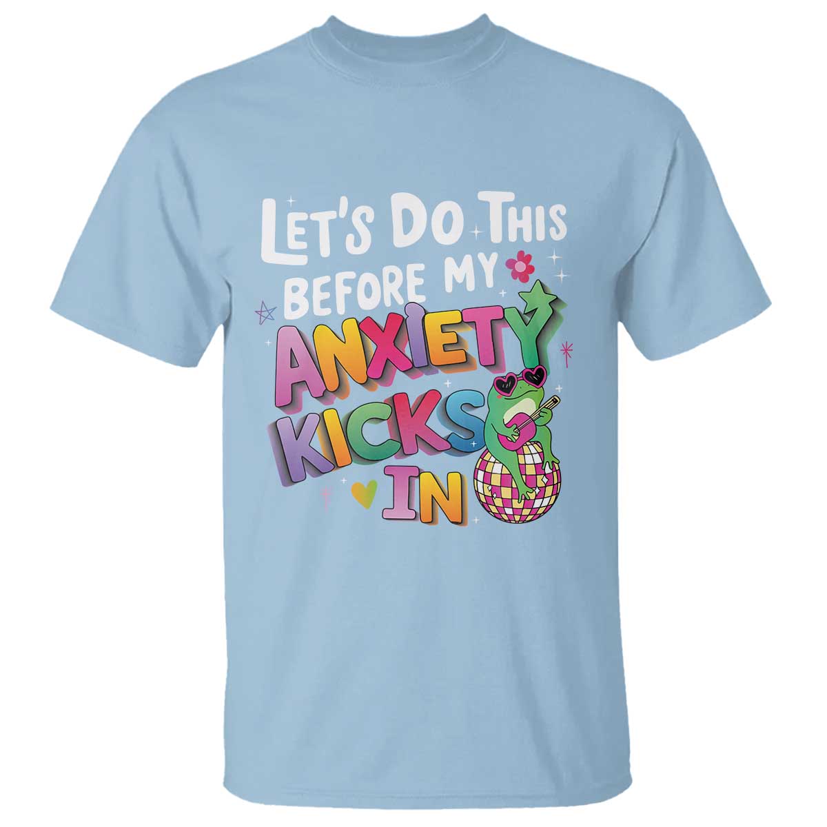 funny-frog-lets-do-this-before-my-anxiety-kicks-in-t-shirt