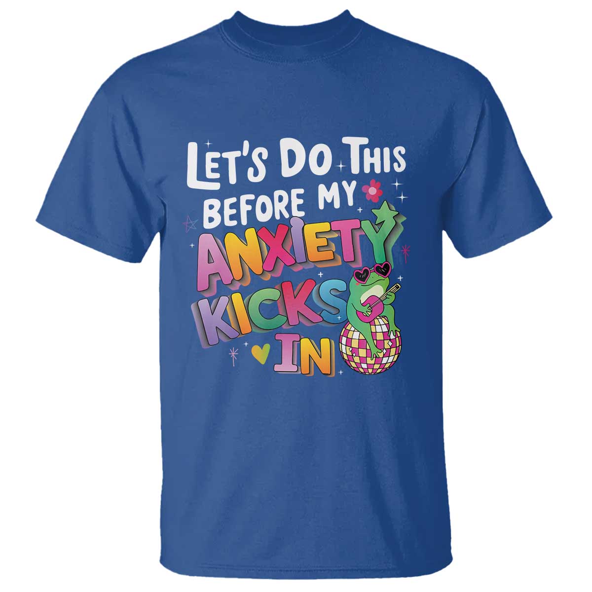 funny-frog-lets-do-this-before-my-anxiety-kicks-in-t-shirt