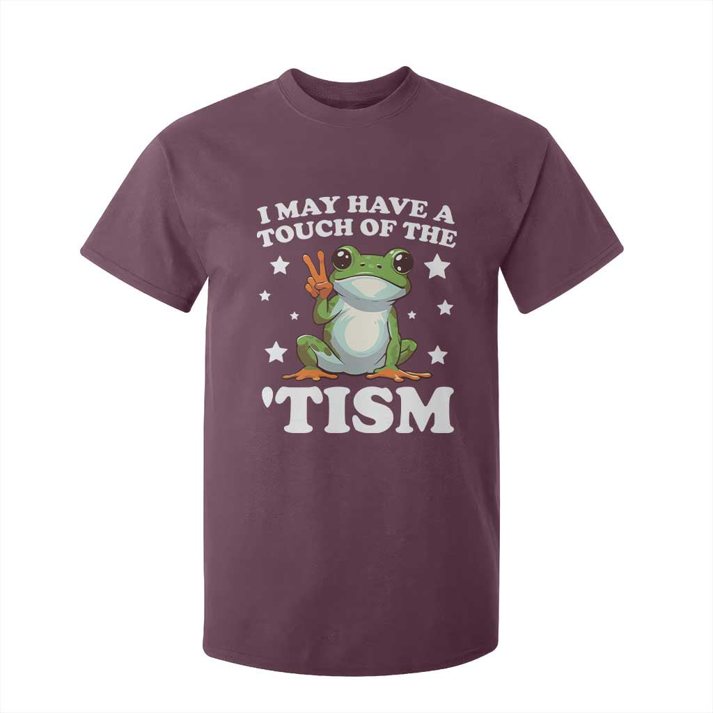 Funny I May Have A Touch Of The 'Tism T Shirt For Kid