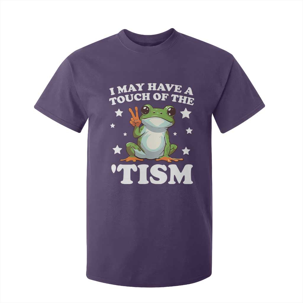 Funny I May Have A Touch Of The 'Tism T Shirt For Kid