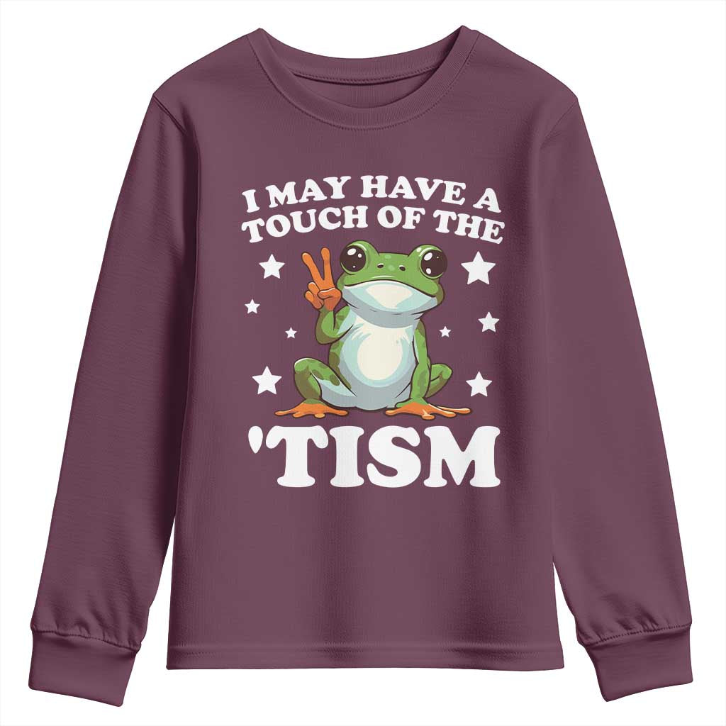 Funny I May Have A Touch Of The 'Tism Youth Sweatshirt