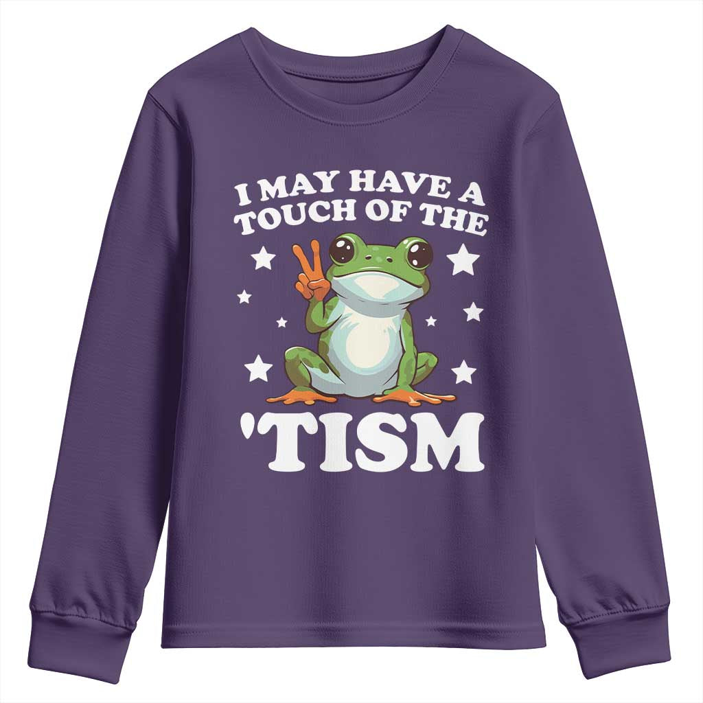 Funny I May Have A Touch Of The 'Tism Youth Sweatshirt