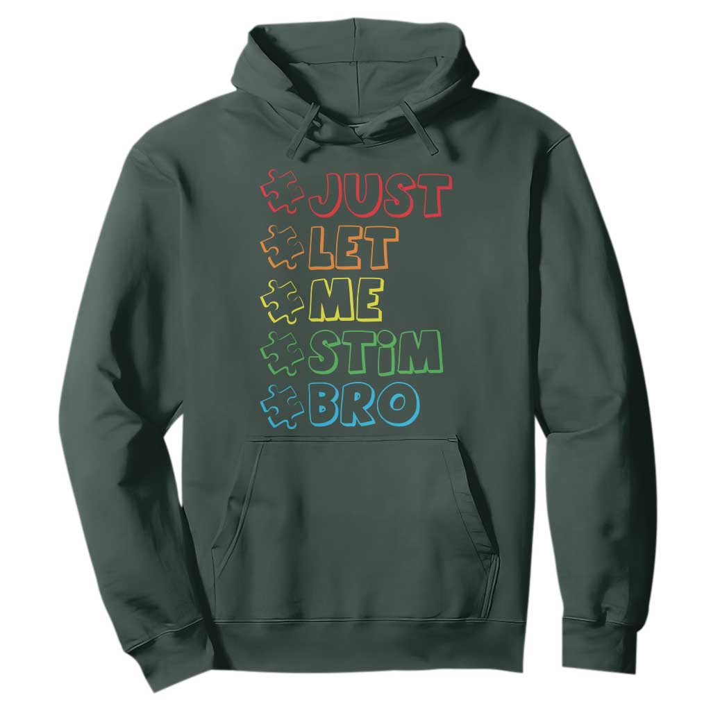 Funny Autistic Hoodie Just Let Me Stim Bro Autism Boys Kids
