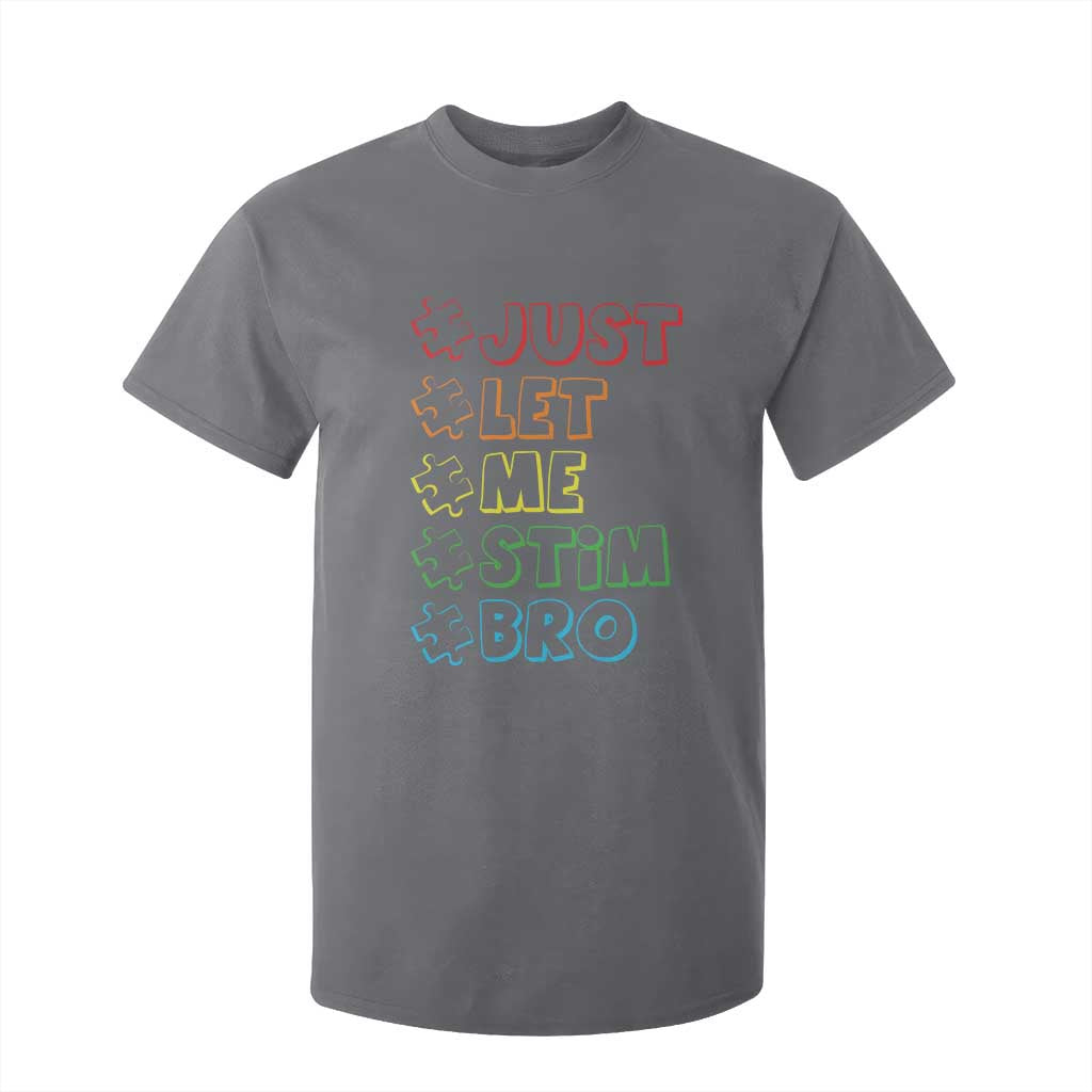 Funny Autistic T Shirt For Kid Just Let Me Stim Bro Autism Boys Kids