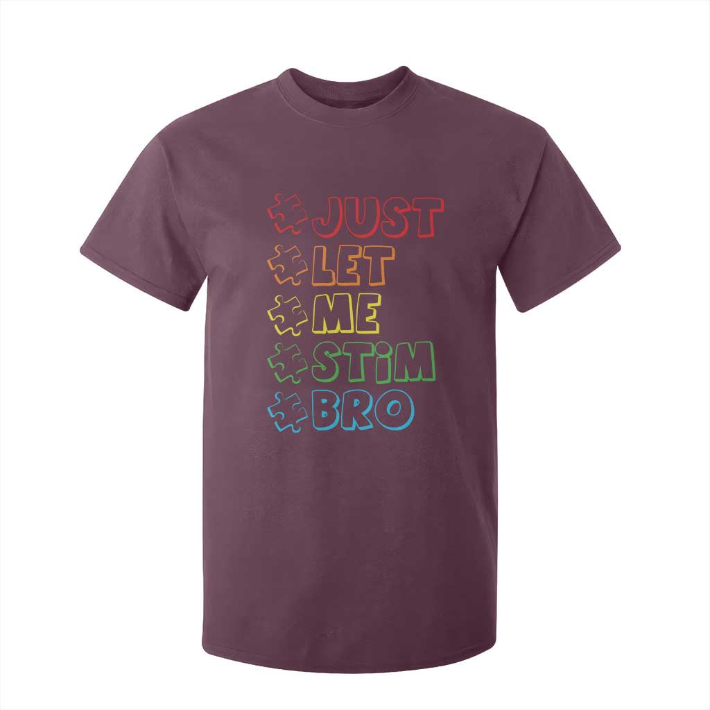 Funny Autistic T Shirt For Kid Just Let Me Stim Bro Autism Boys Kids