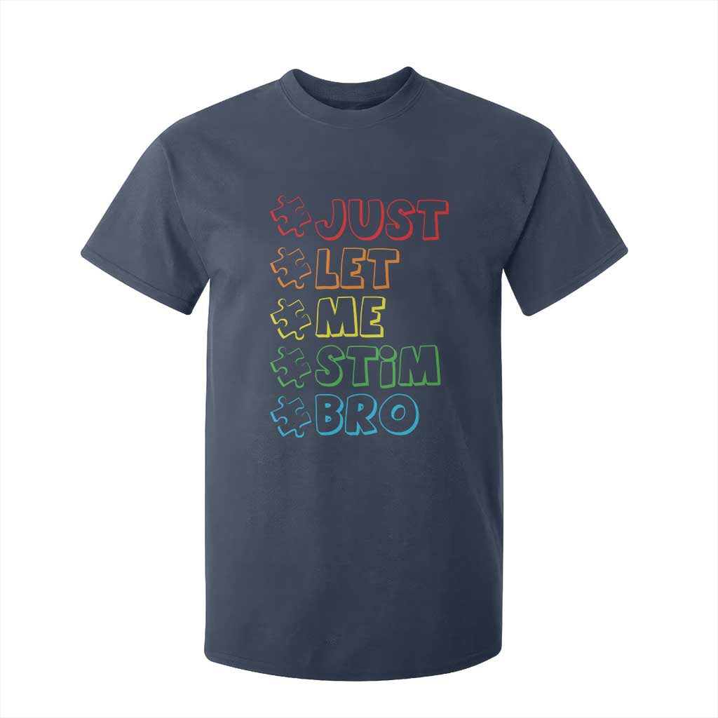 Funny Autistic T Shirt For Kid Just Let Me Stim Bro Autism Boys Kids