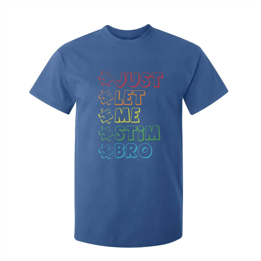 Funny Autistic T Shirt For Kid Just Let Me Stim Bro Autism Boys Kids