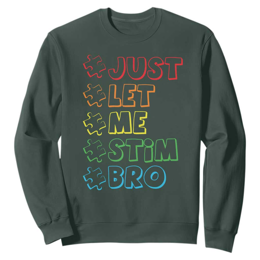 Funny Autistic Sweatshirt Just Let Me Stim Bro Autism Boys Kids