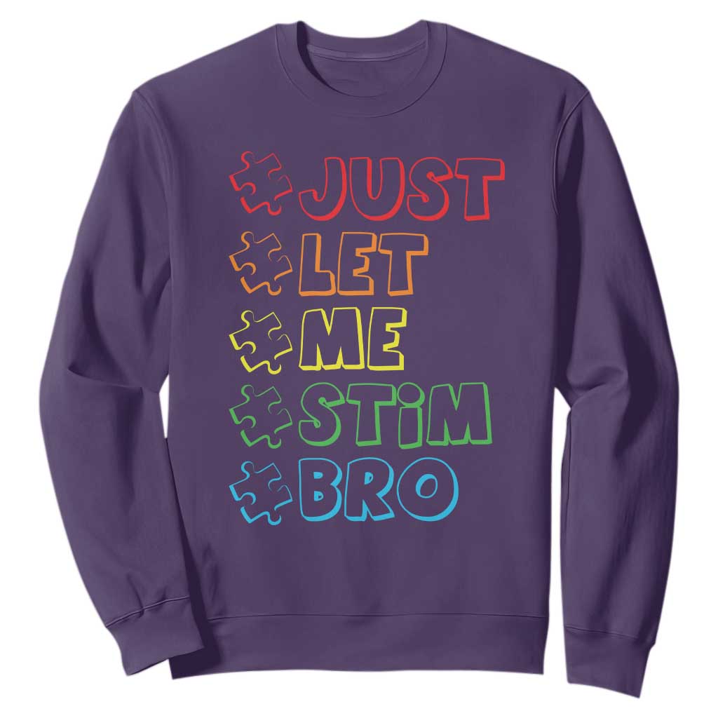 Funny Autistic Sweatshirt Just Let Me Stim Bro Autism Boys Kids
