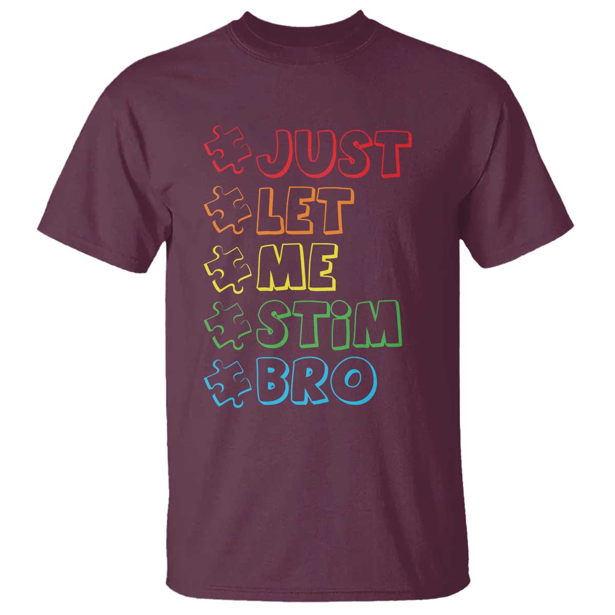Funny Autistic T Shirt Just Let Me Stim Bro Autism Boys Kids