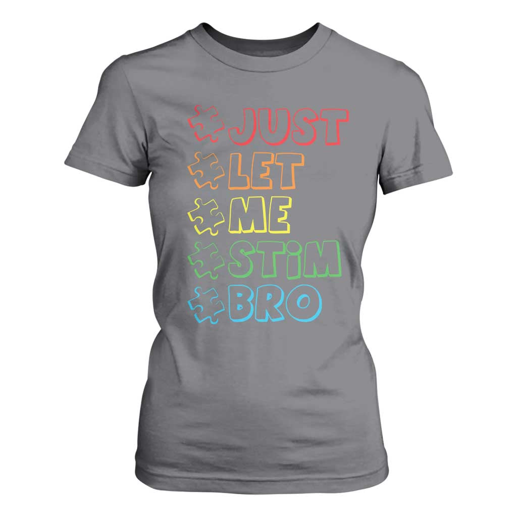 Funny Autistic T Shirt For Women Just Let Me Stim Bro Autism Boys Kids
