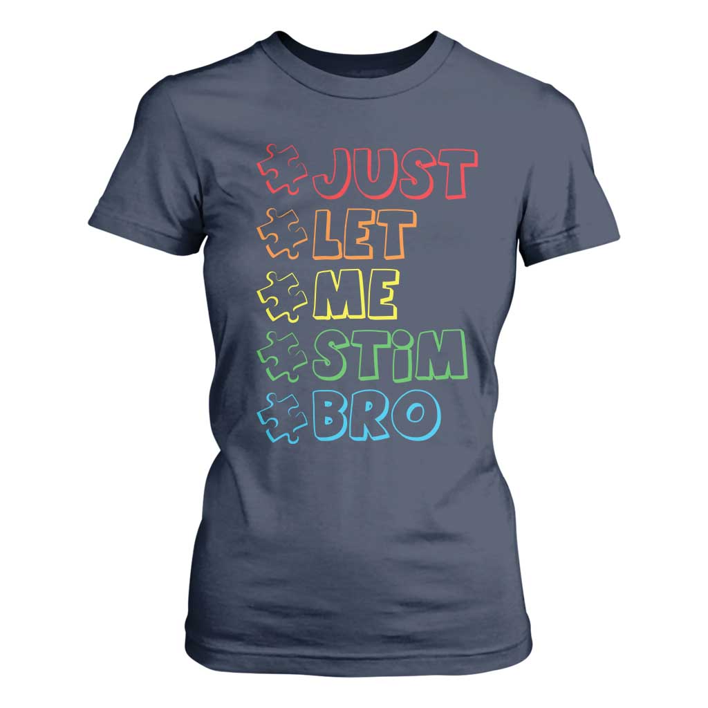 Funny Autistic T Shirt For Women Just Let Me Stim Bro Autism Boys Kids