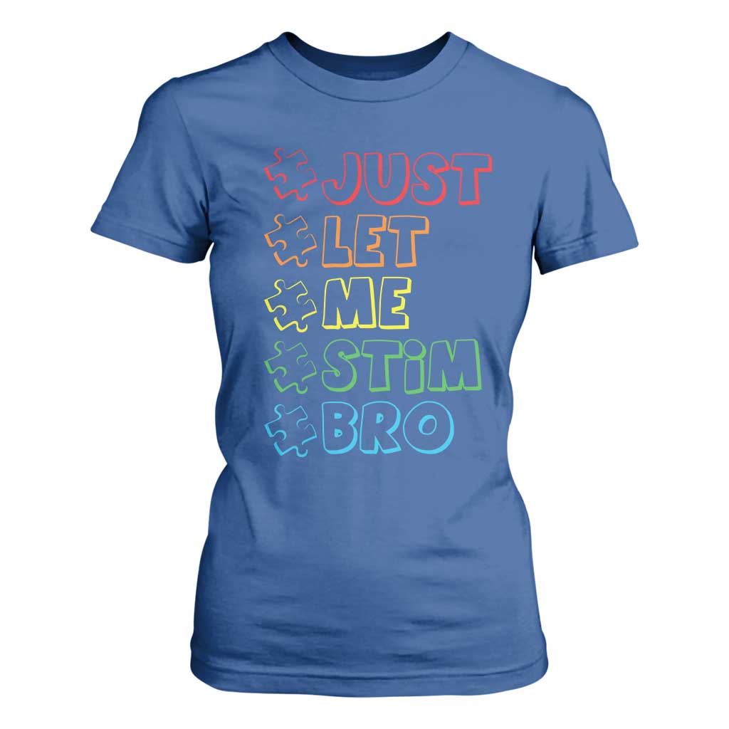 Funny Autistic T Shirt For Women Just Let Me Stim Bro Autism Boys Kids