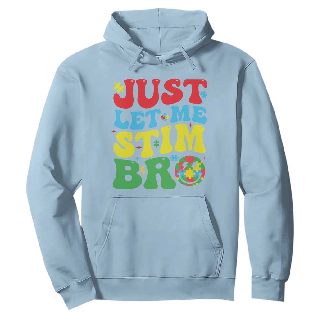 Just Let Me Stim Bro Hoodie Autism ADHD Stimming