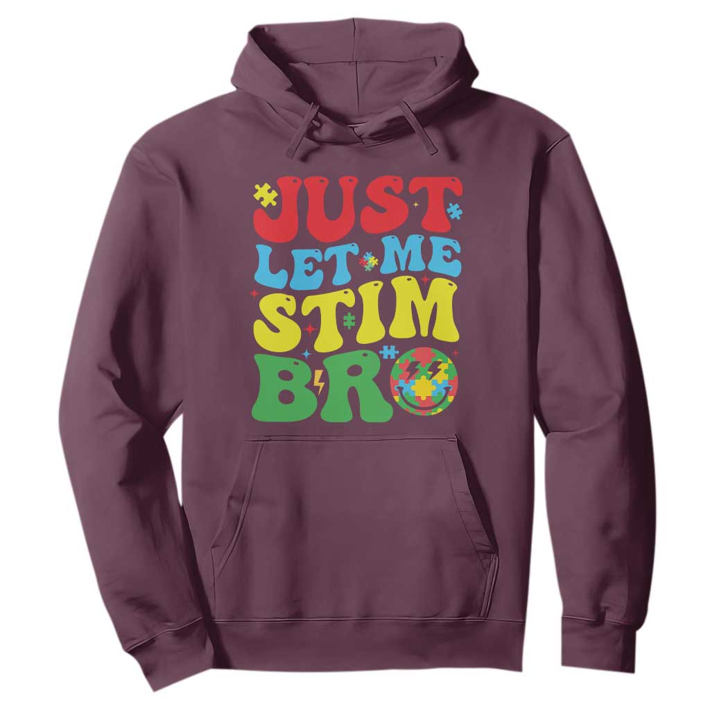 Just Let Me Stim Bro Hoodie Autism ADHD Stimming