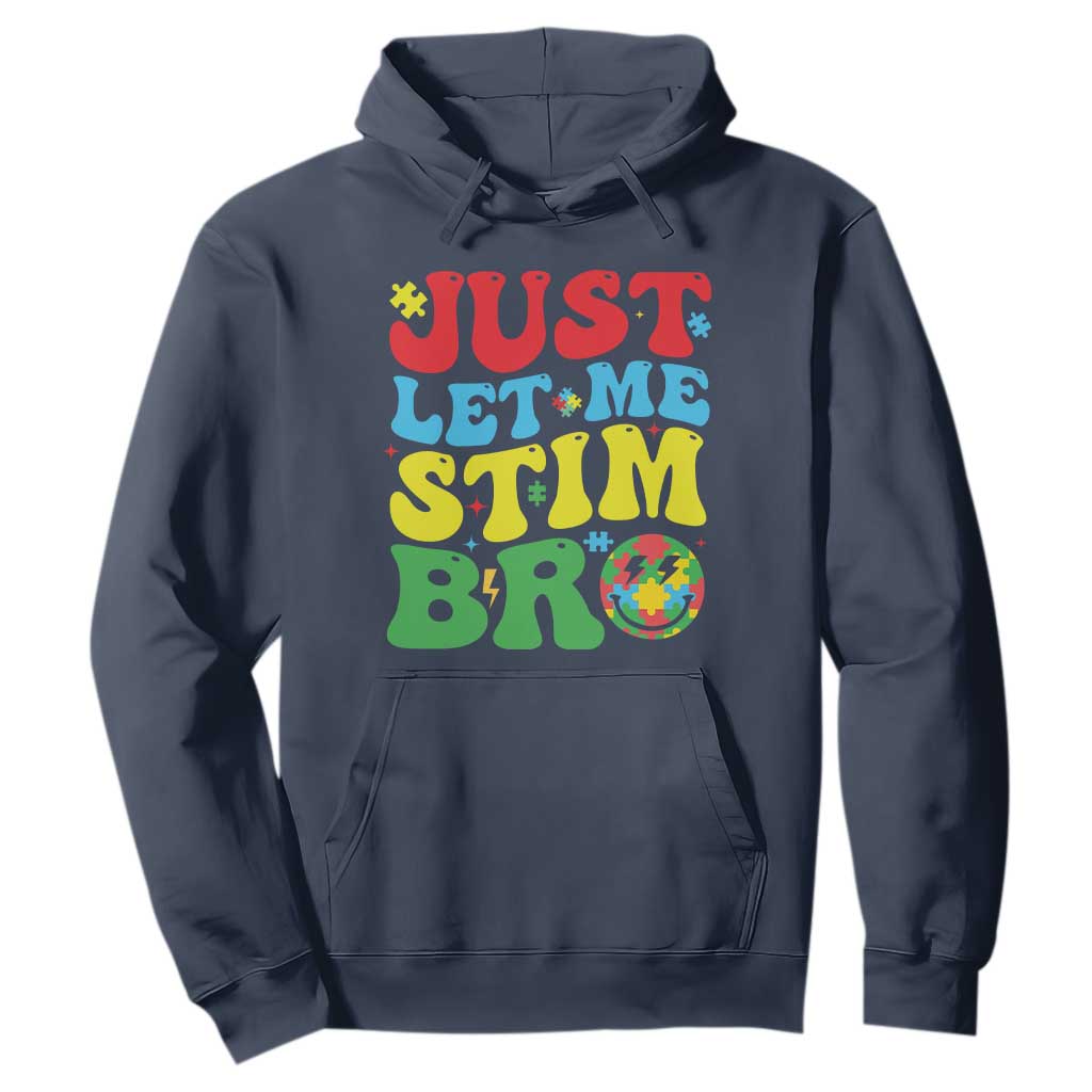 Just Let Me Stim Bro Hoodie Autism ADHD Stimming