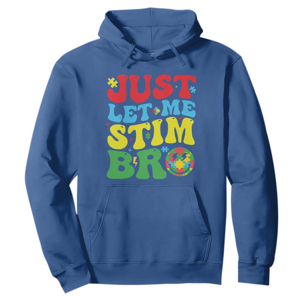 Just Let Me Stim Bro Hoodie Autism ADHD Stimming