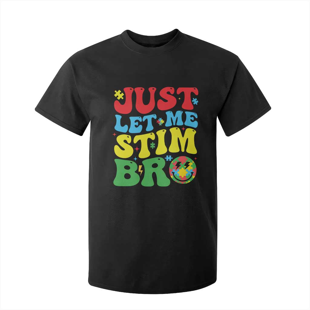 Just Let Me Stim Bro T Shirt For Kid Autism ADHD Stimming