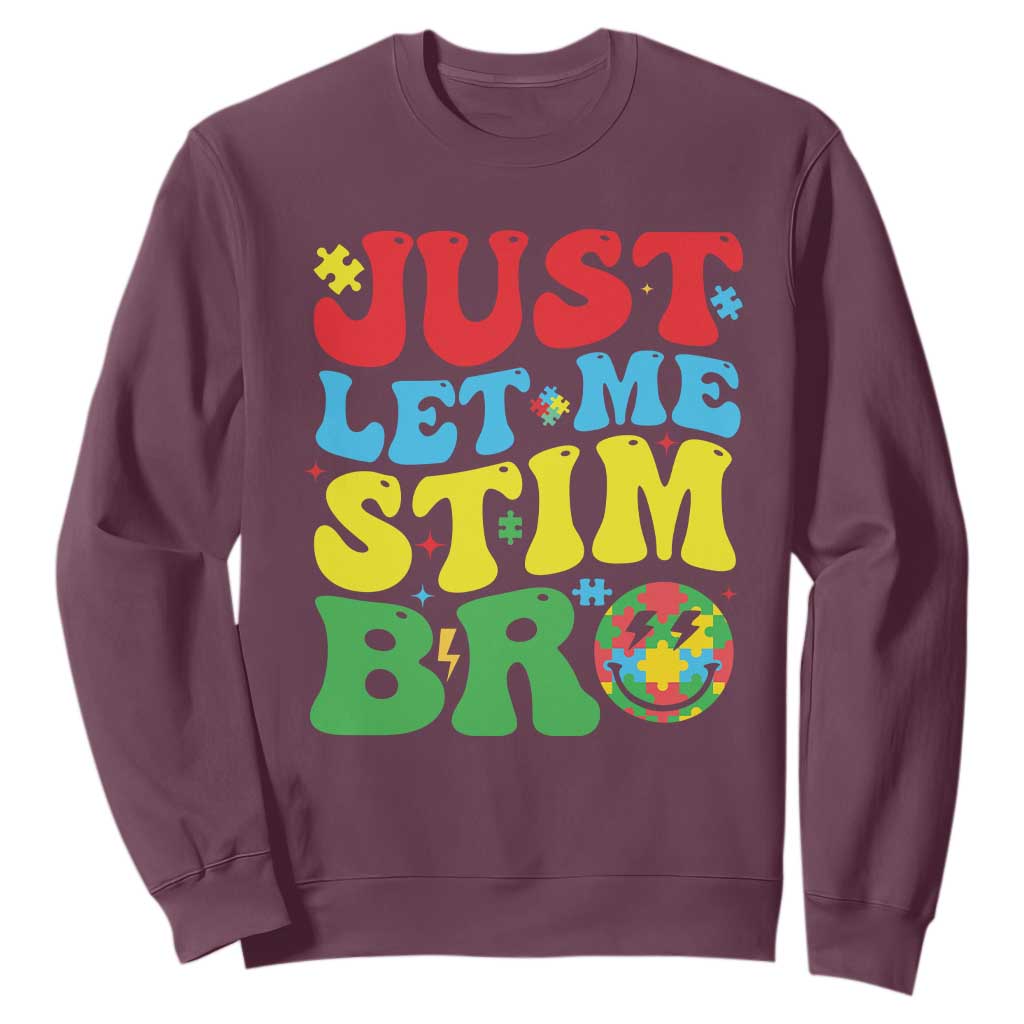 Just Let Me Stim Bro Sweatshirt Autism ADHD Stimming