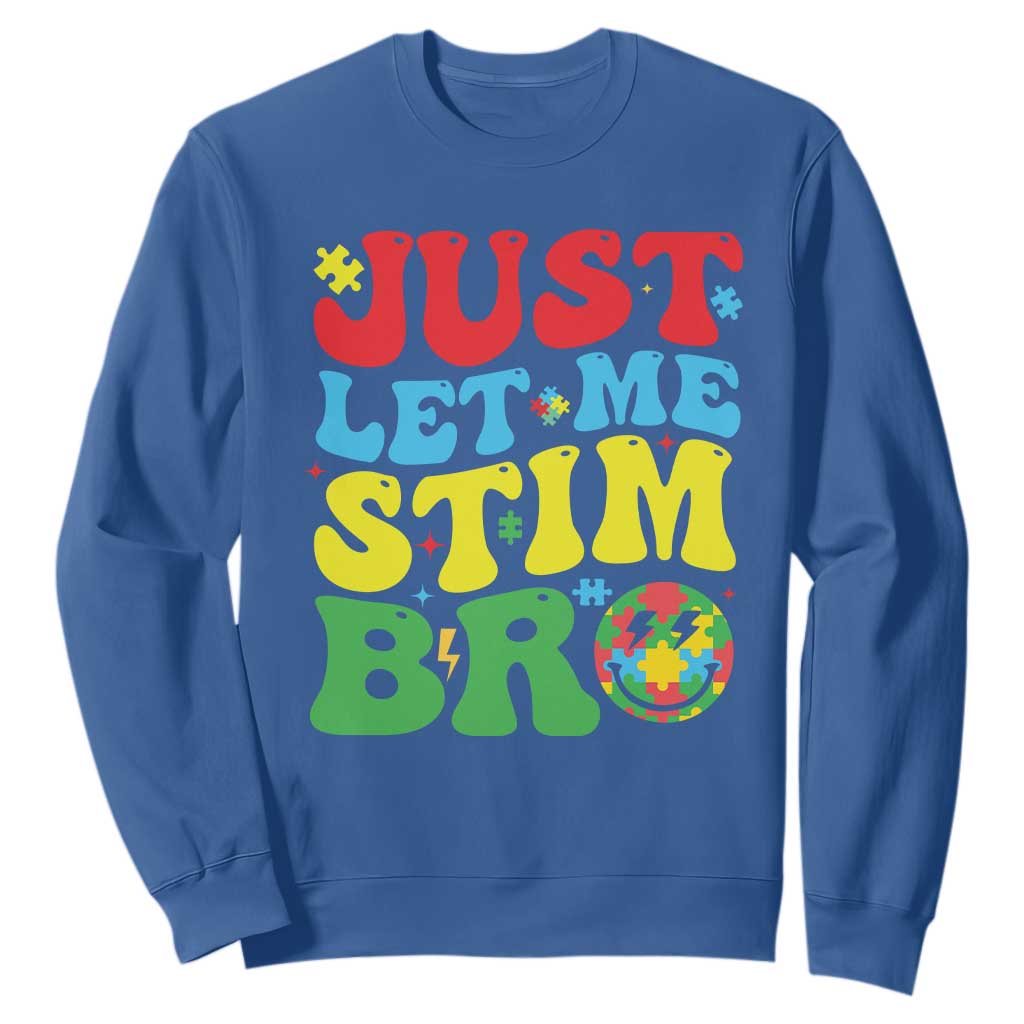 Just Let Me Stim Bro Sweatshirt Autism ADHD Stimming