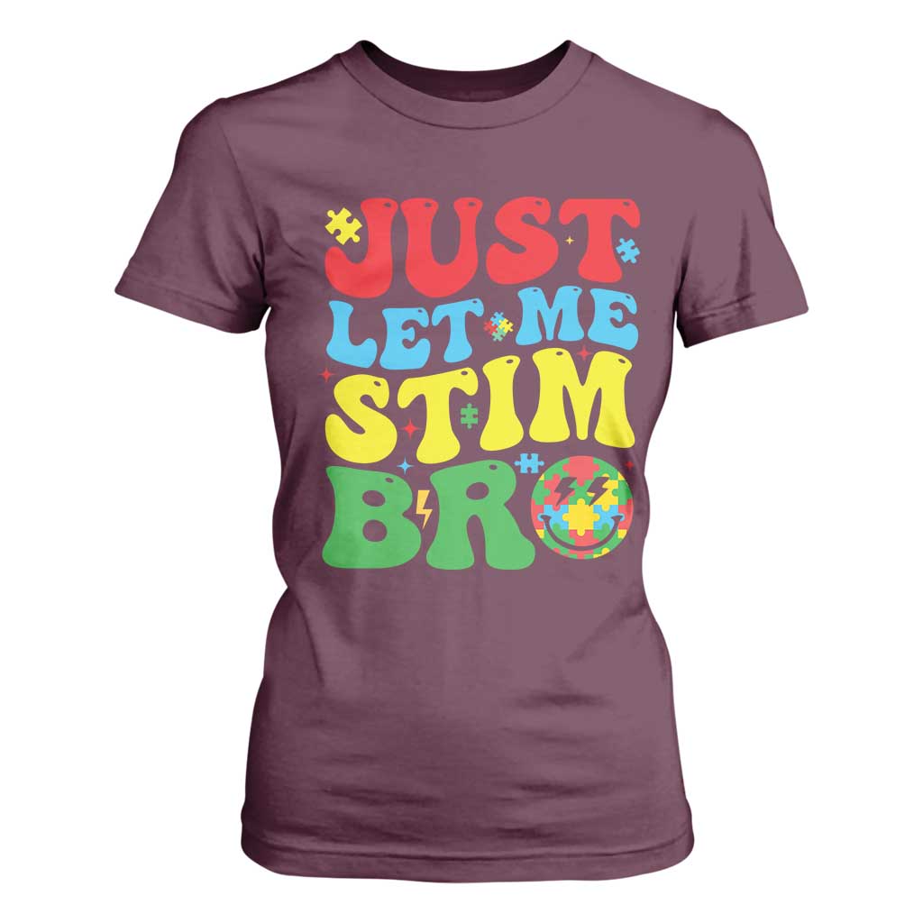 Just Let Me Stim Bro T Shirt For Women Autism ADHD Stimming