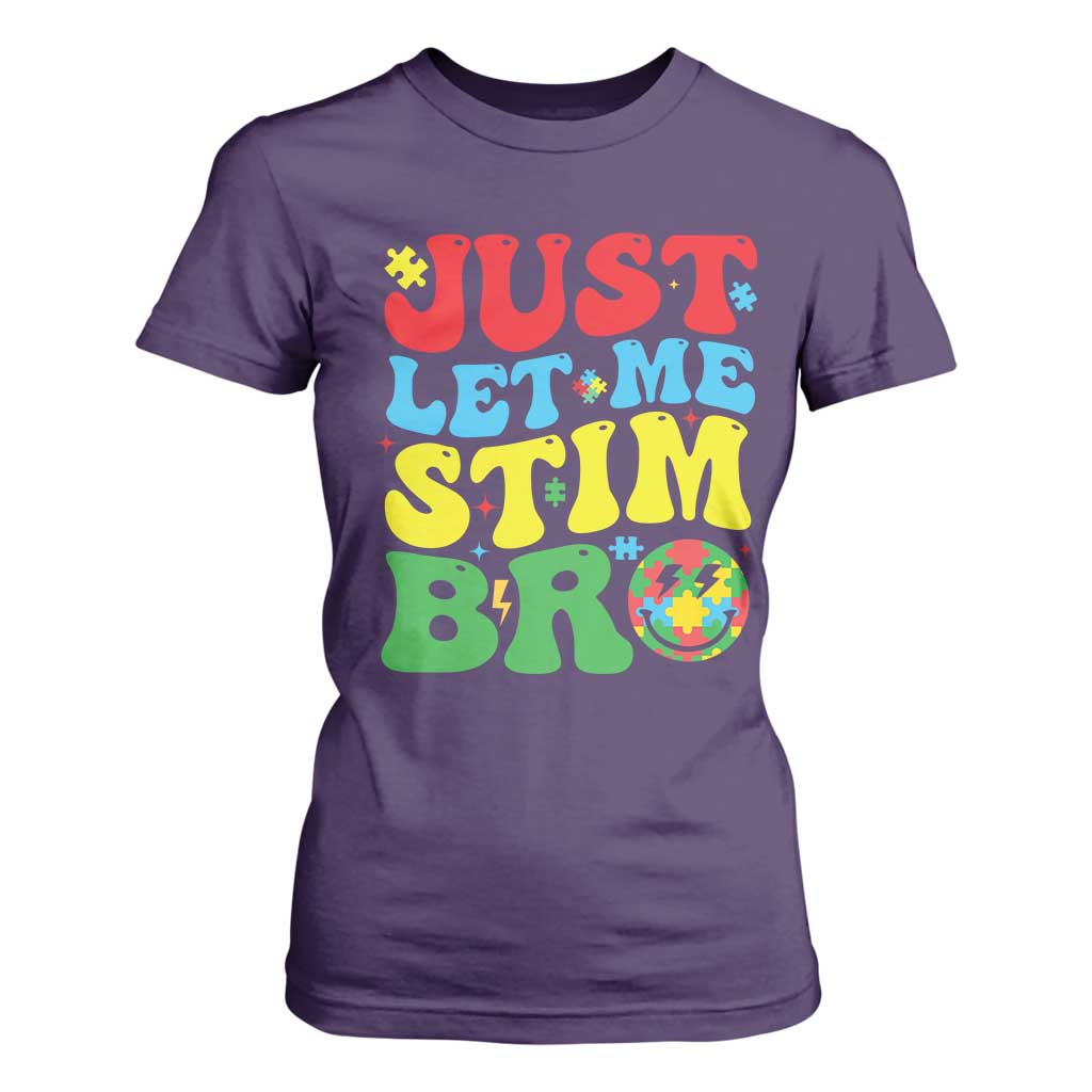 Just Let Me Stim Bro T Shirt For Women Autism ADHD Stimming