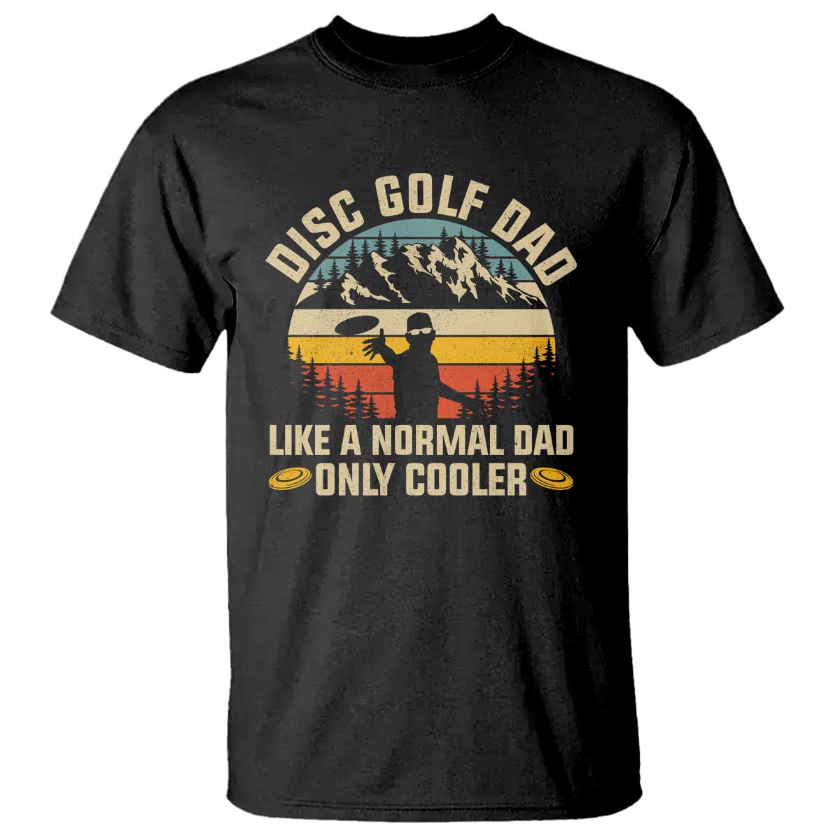 disc-golf-dad-t-shirt-like-a-normal-dad-only-cooler-retro