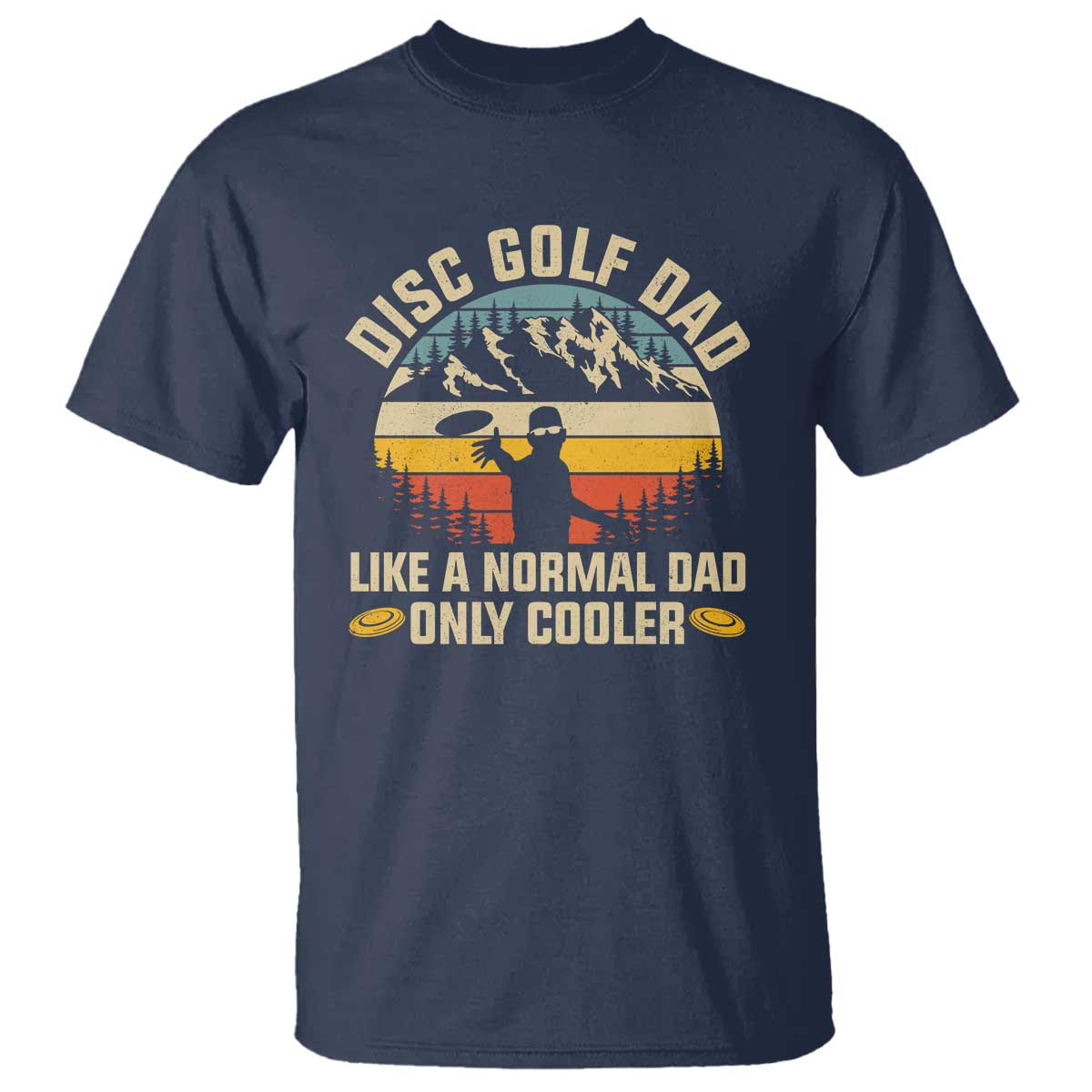disc-golf-dad-t-shirt-like-a-normal-dad-only-cooler-retro