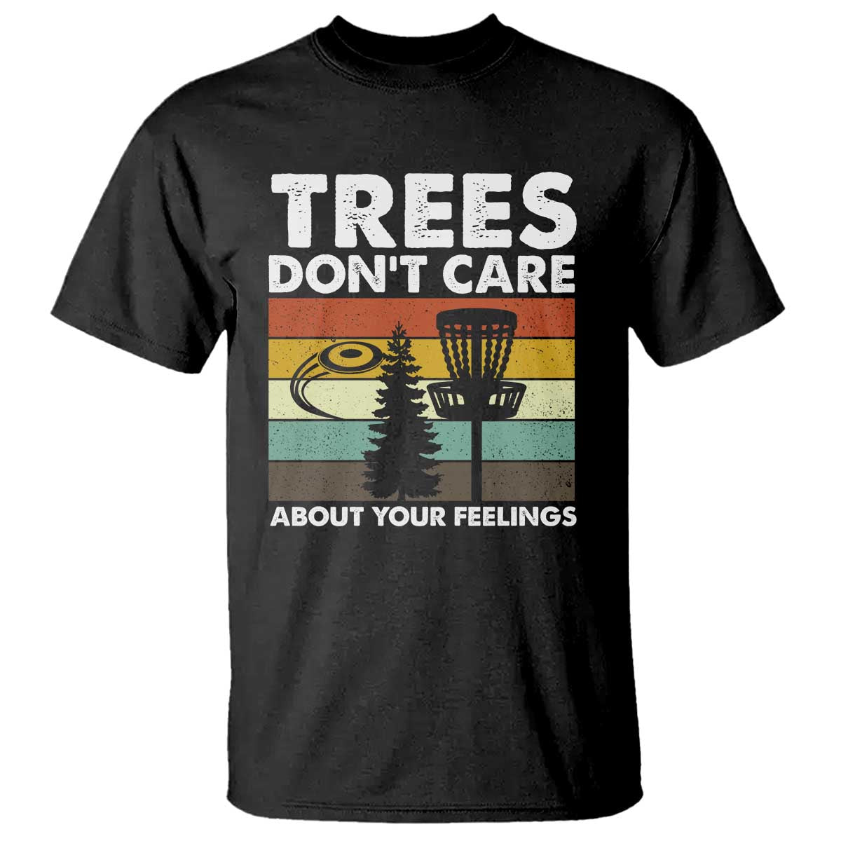 funny-disc-golf-t-shirt-tree-dont-care-about-your-feelings