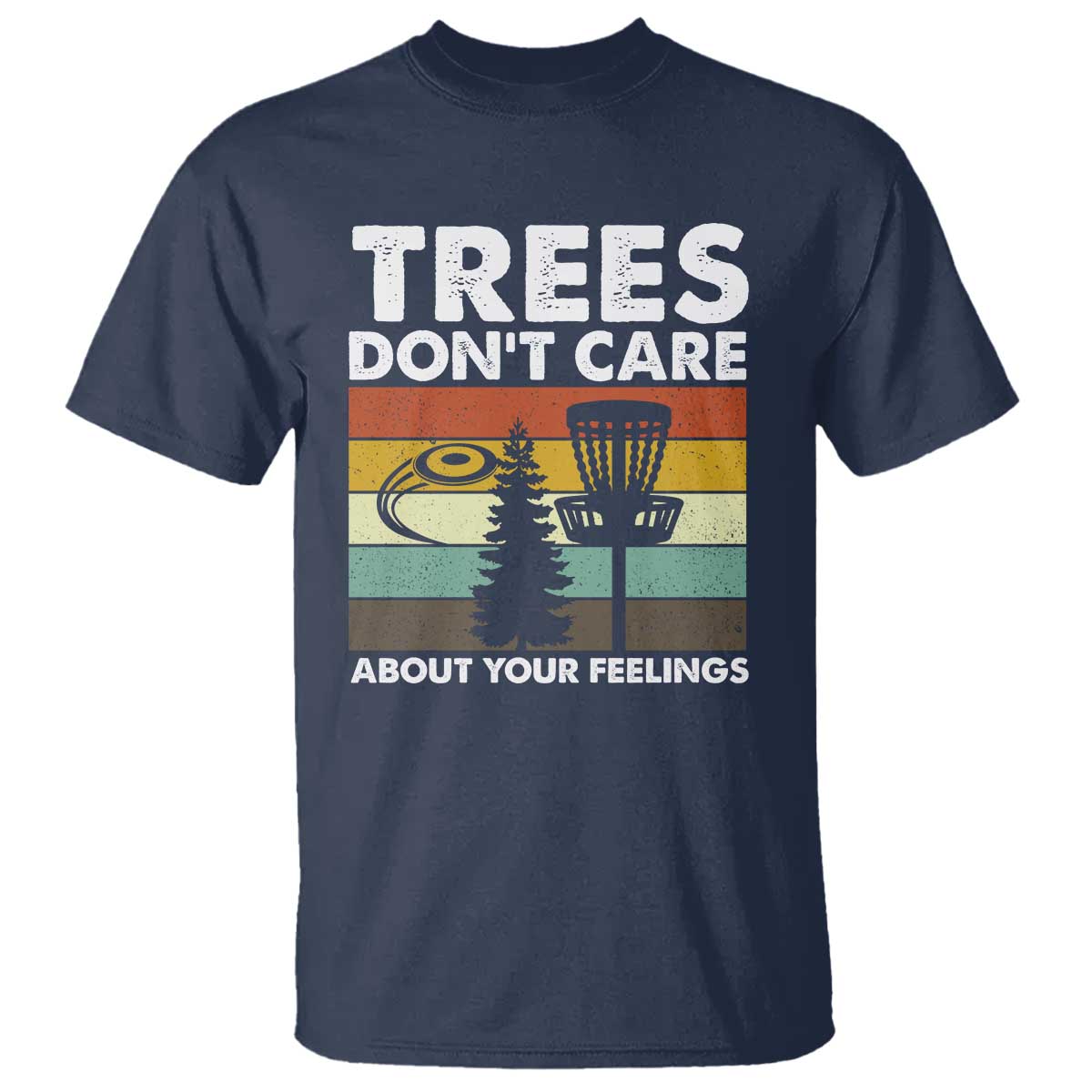 funny-disc-golf-t-shirt-tree-dont-care-about-your-feelings