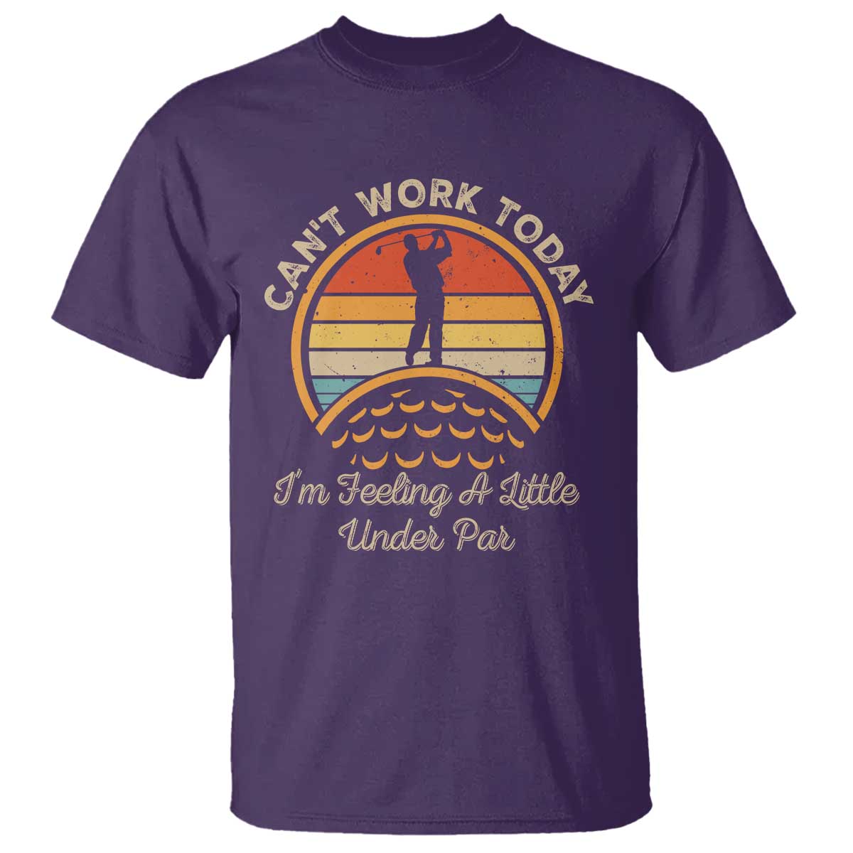 funny-golf-t-shirt-cant-work-today-im-feeling-a-little-under-par