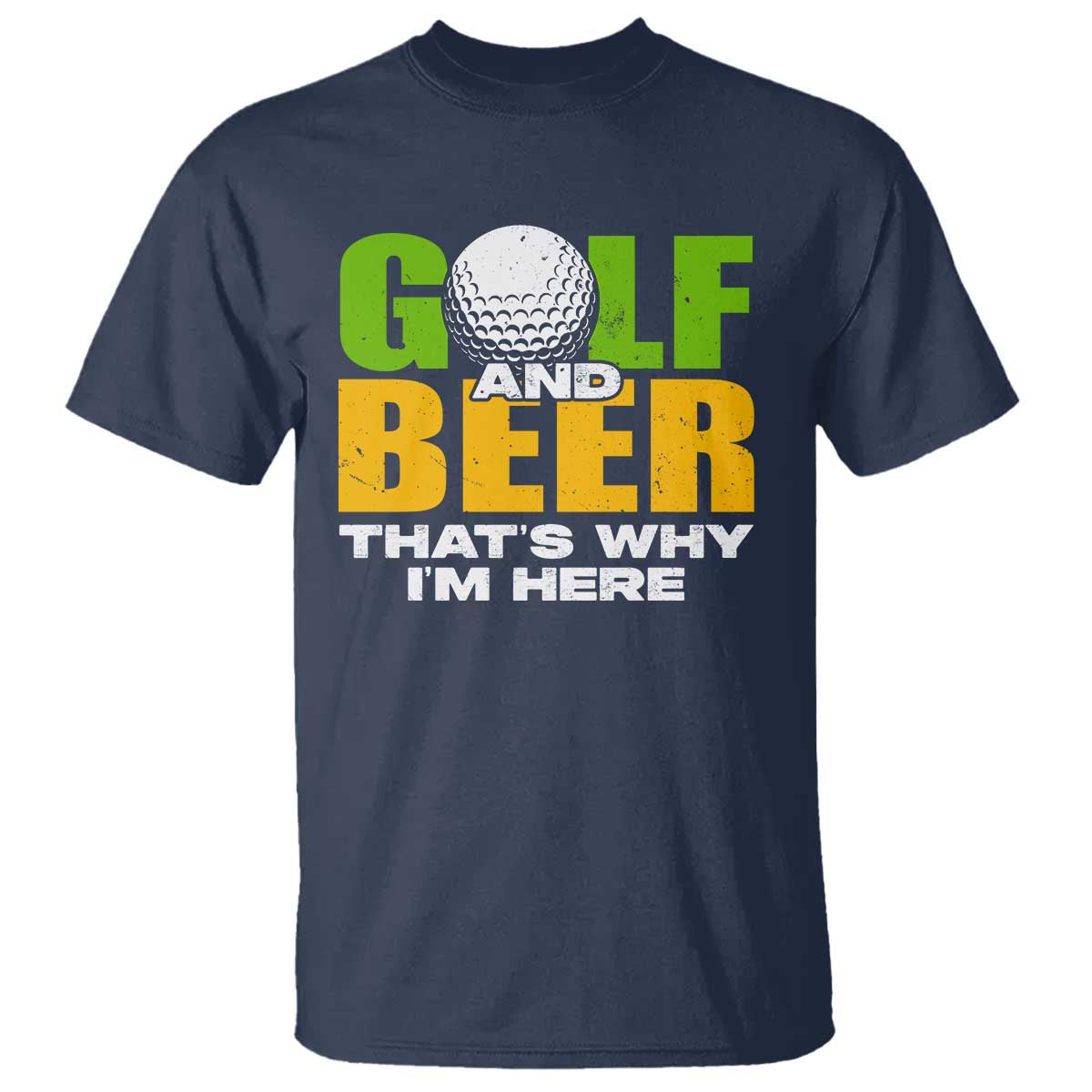 funny-golf-and-beer-t-shirt-thats-why-im-here