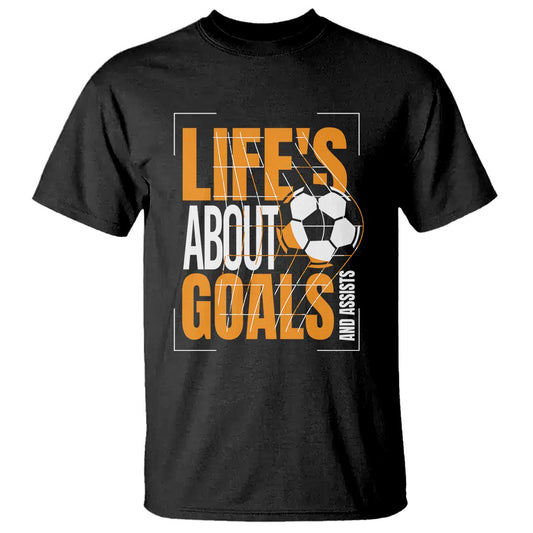 soccer-t-shirt-lifes-about-goals-and-assists