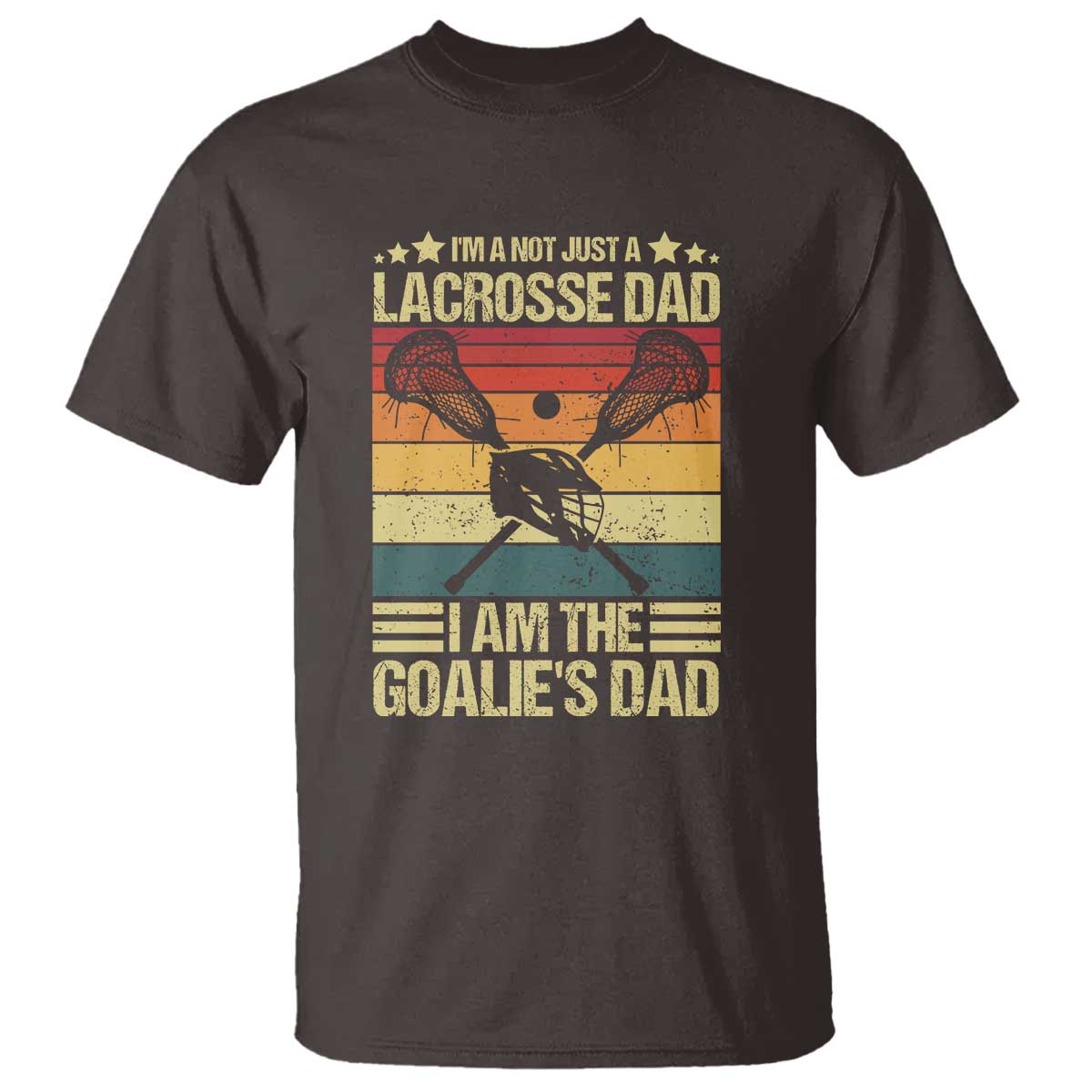 funny-im-not-just-a-lacrosse-dad-t-shirt-i-am-the-goalie-dad