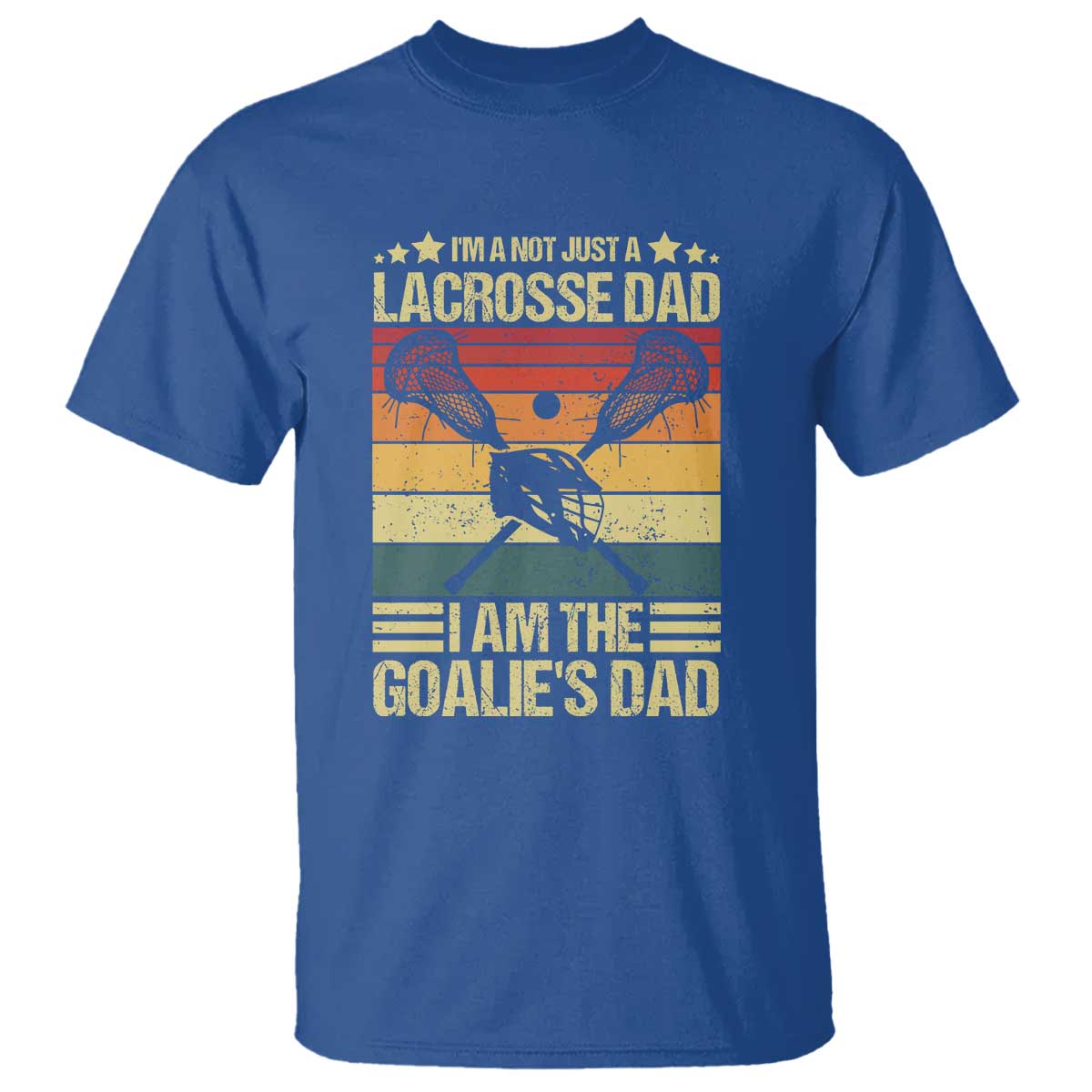 funny-im-not-just-a-lacrosse-dad-t-shirt-i-am-the-goalie-dad
