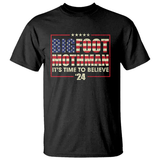 funny-president-election-bigfoot-mothman-t-shirt-its-time-to-believe