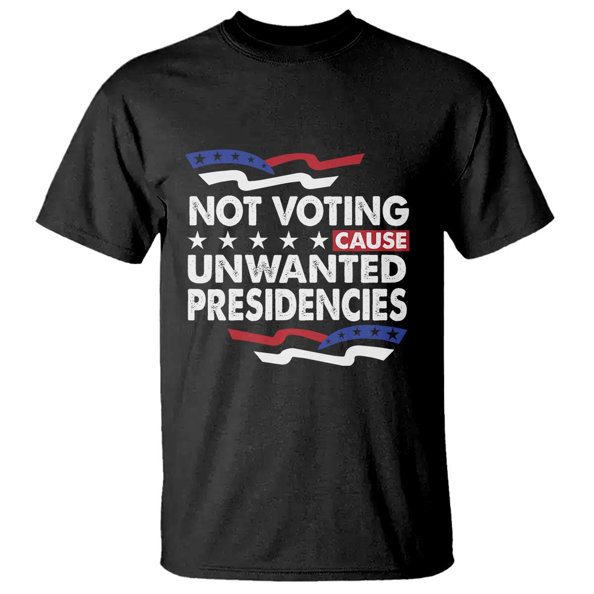 vote-2024-t-shirt-not-voting-causes-unwanted-presidencies