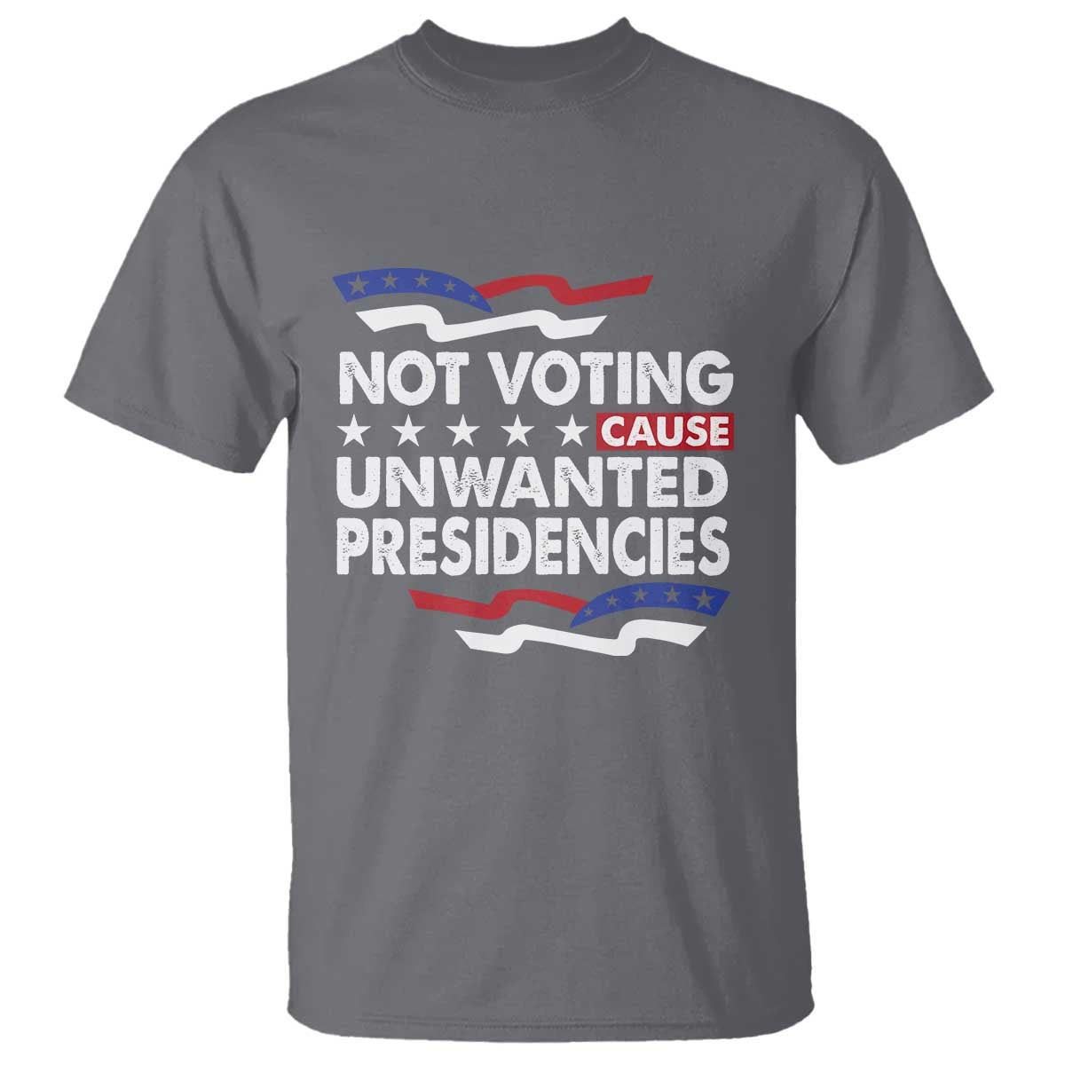 vote-2024-t-shirt-not-voting-causes-unwanted-presidencies
