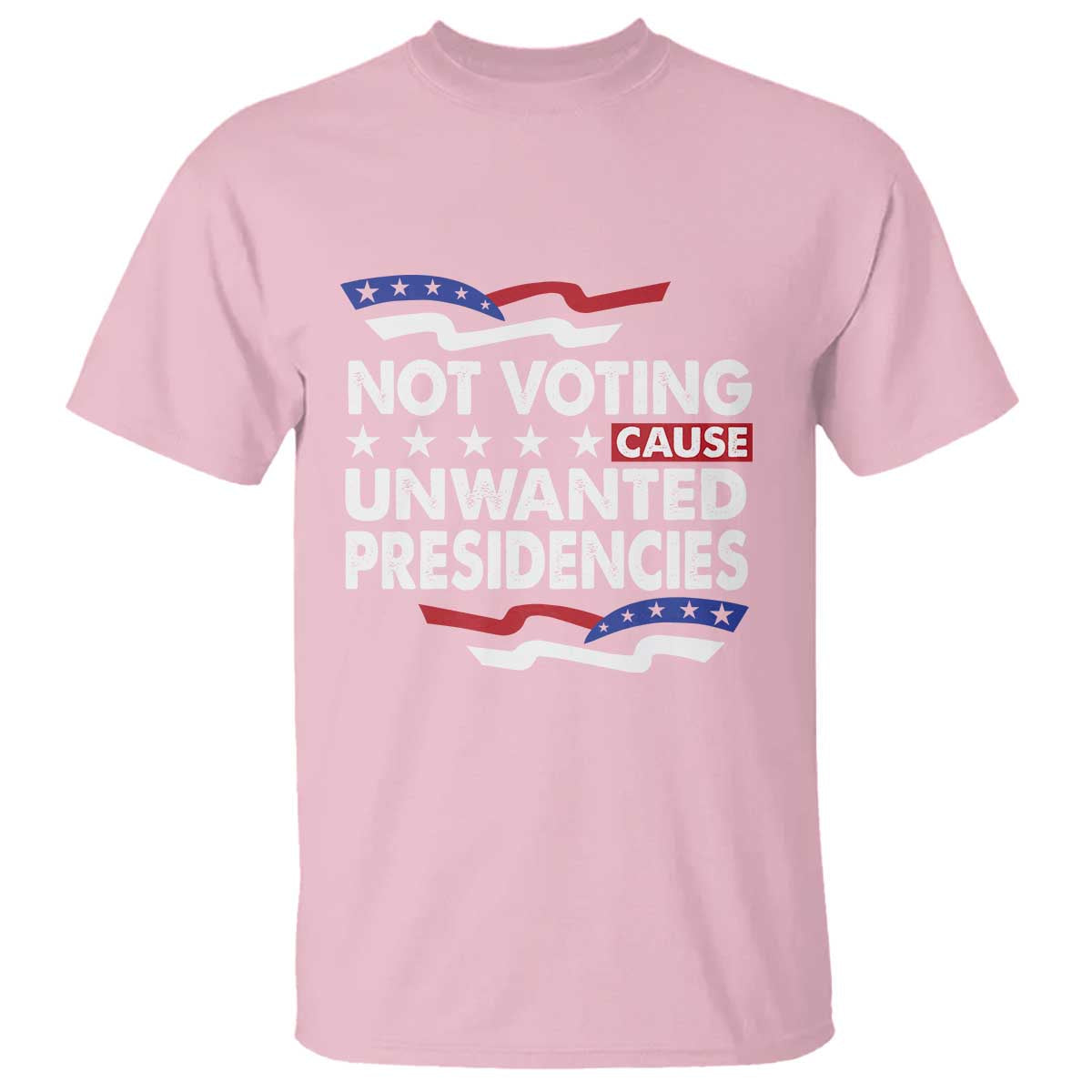 vote-2024-t-shirt-not-voting-causes-unwanted-presidencies