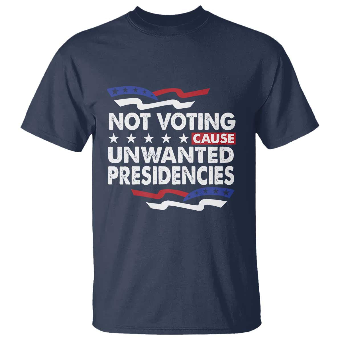 vote-2024-t-shirt-not-voting-causes-unwanted-presidencies