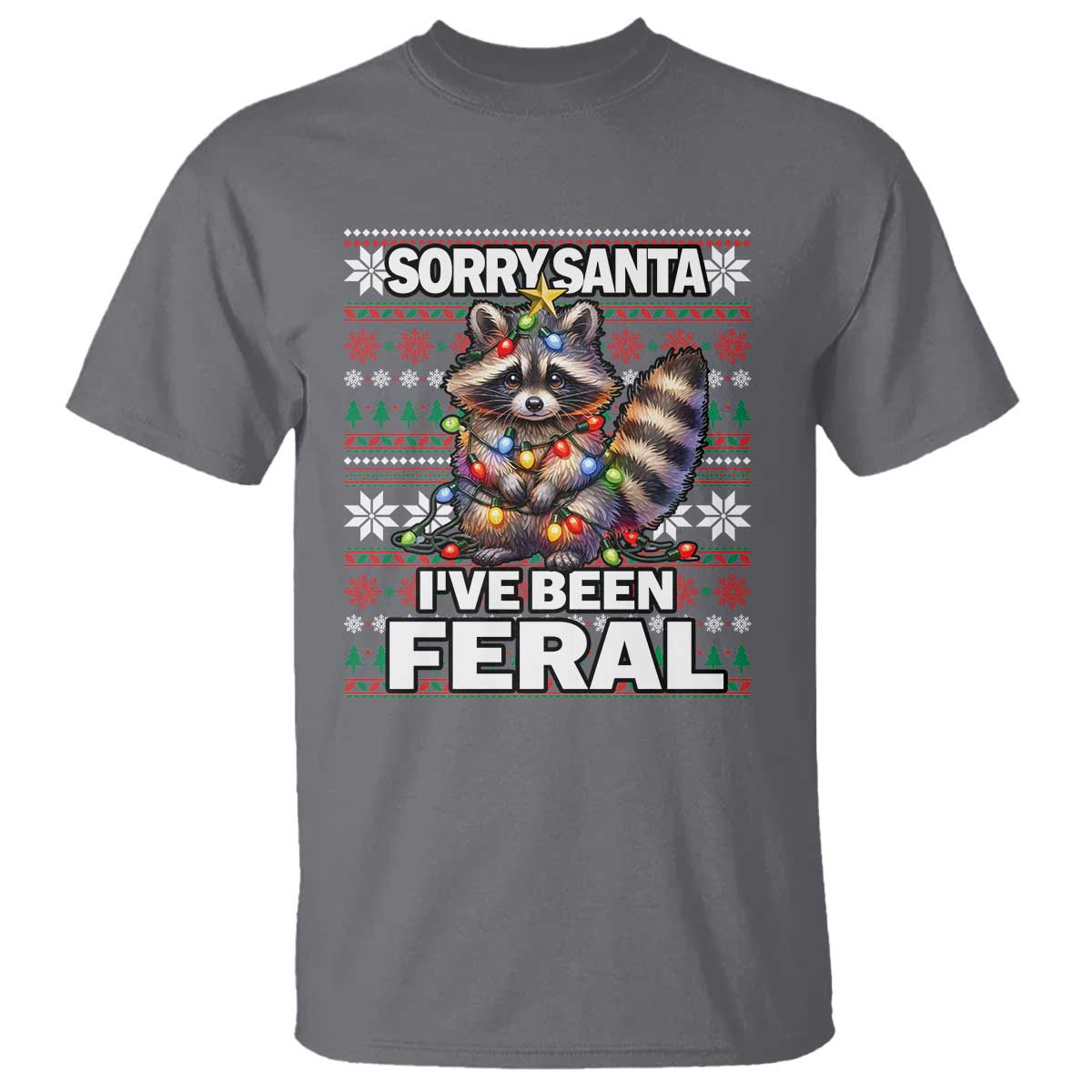 funny-christmas-raccoon-t-shirt-sorry-santa-ive-been-feral