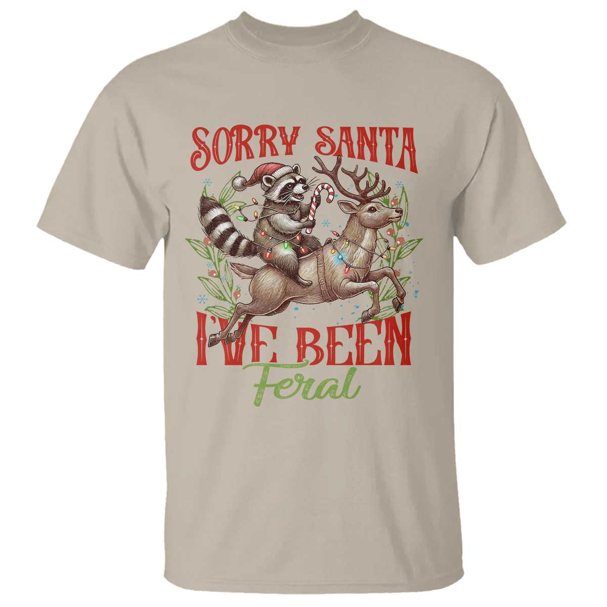 funny-christmas-raccoon-t-shirt-sorry-santa-ive-been-feral-reindeer