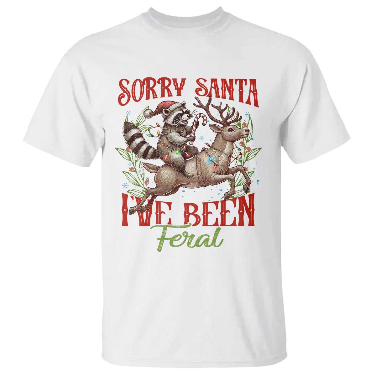 funny-christmas-raccoon-t-shirt-sorry-santa-ive-been-feral-reindeer