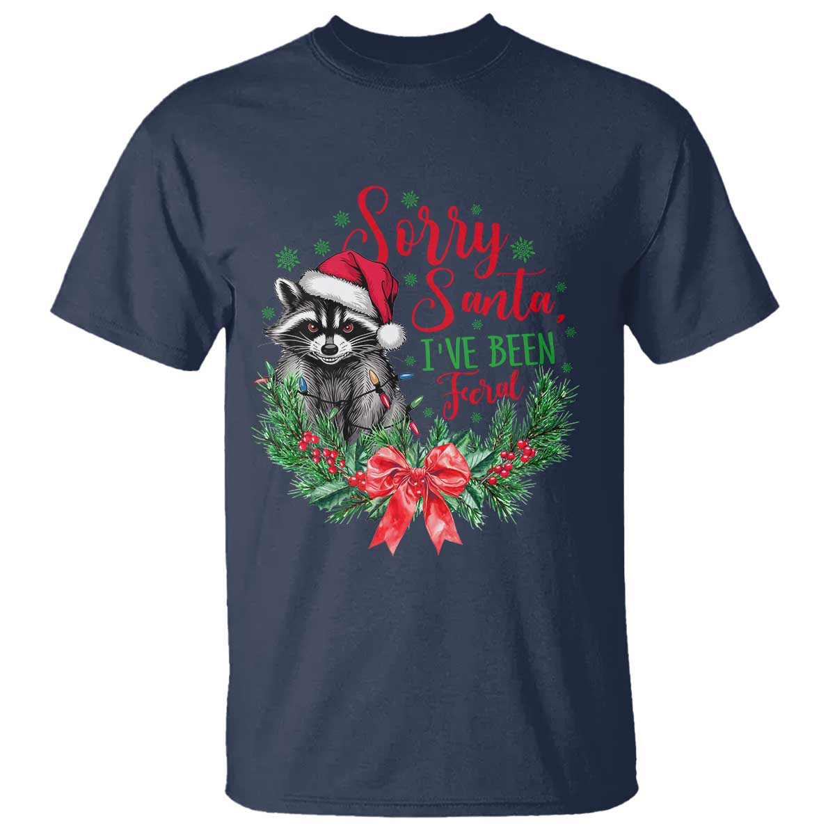 funny-christmas-t-shirt-sorry-santa-ive-been-feral-raccoon