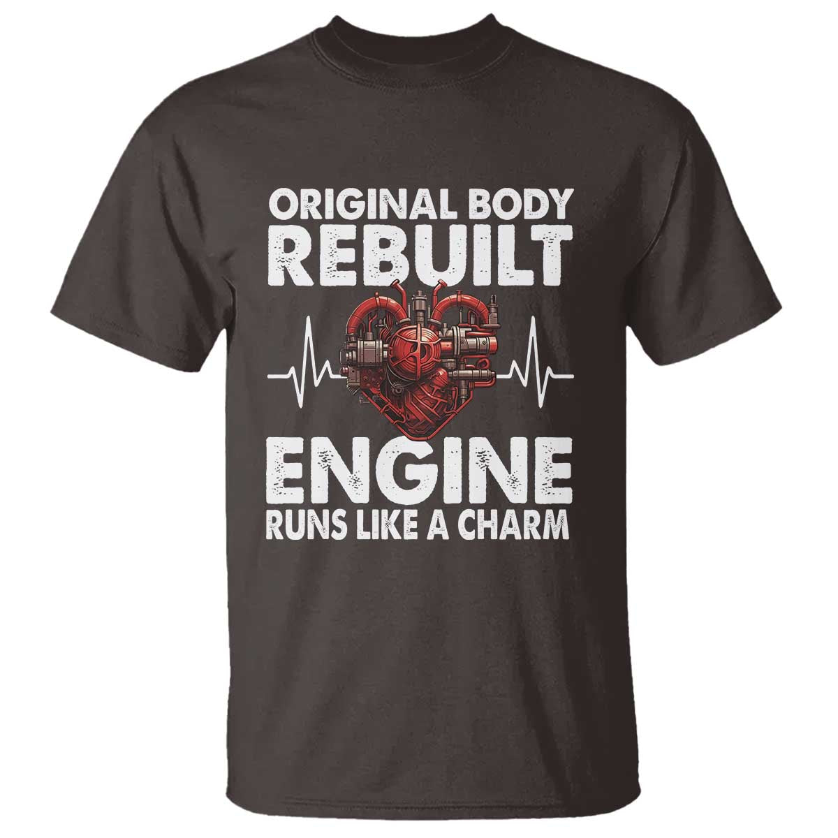 open-heart-surgery-t-shirt-original-body-rebuilt-engine-runs-like-a-charm