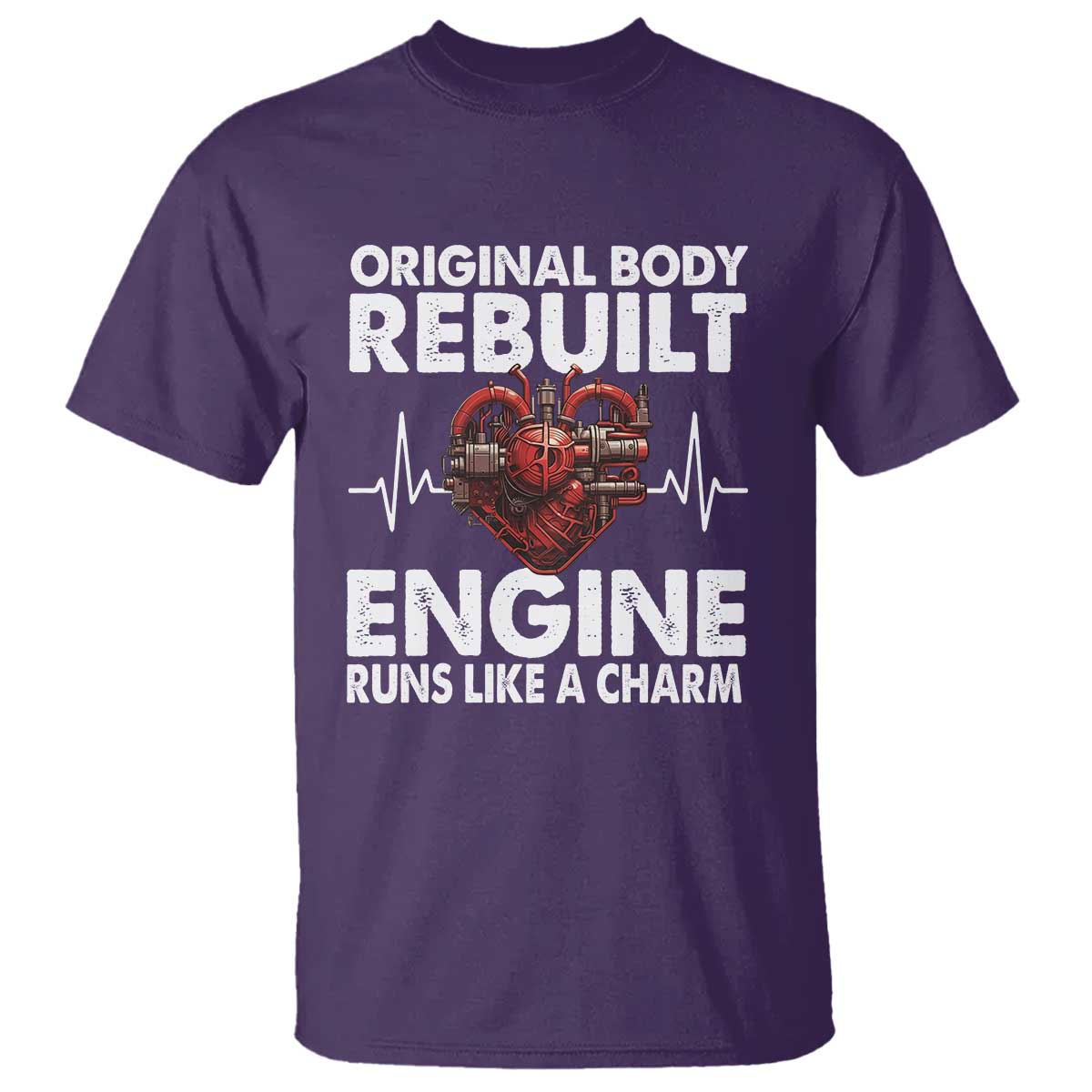 open-heart-surgery-t-shirt-original-body-rebuilt-engine-runs-like-a-charm