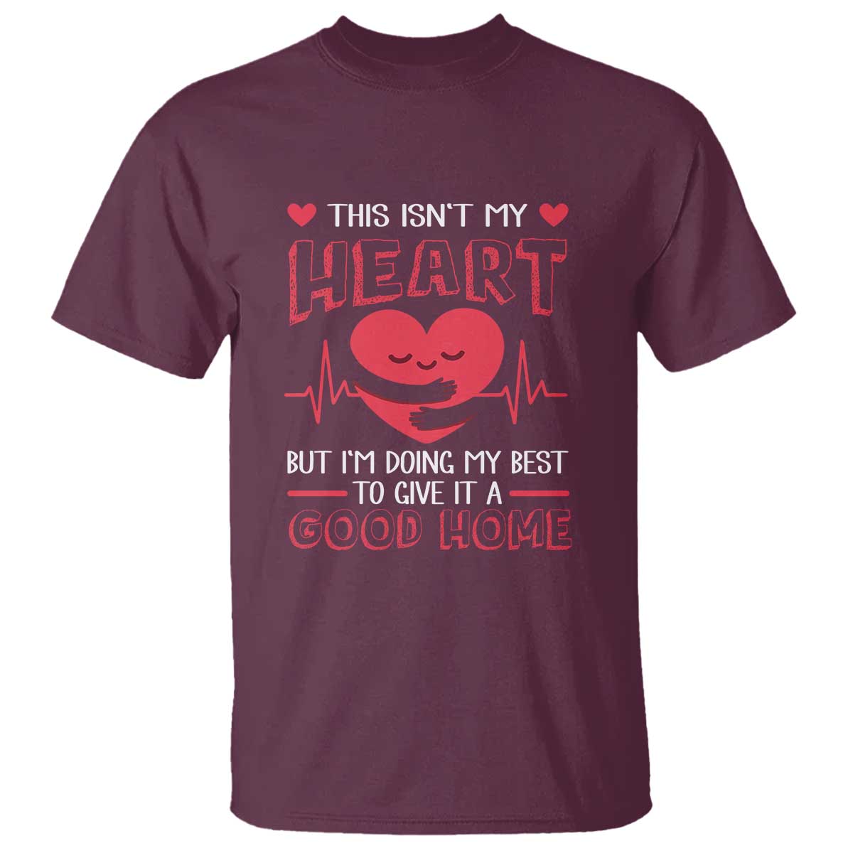 heart-transplant-t-shirt-this-isnt-my-heart-but-im-doing-my-best-to-give-it-a-good-home
